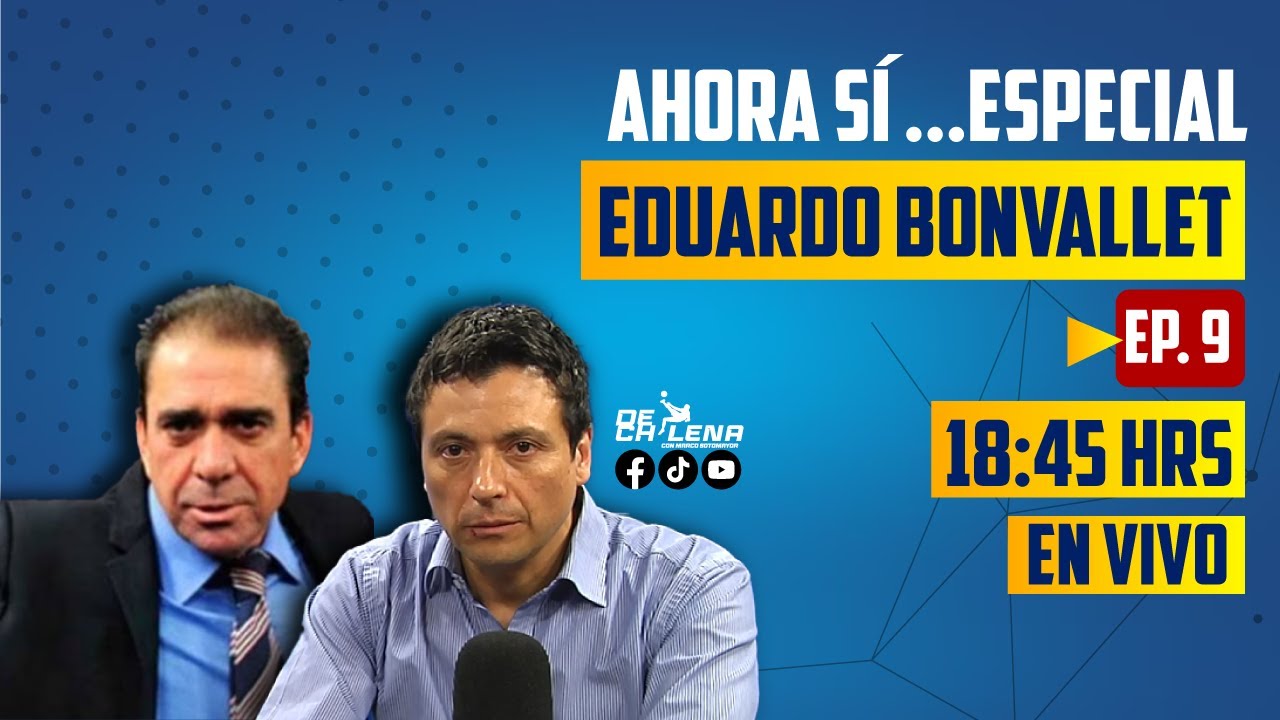 EN VIVO ESPECIAL EDUARDO BONVALLET (Ahora sí) - De Chilena con Marco Sotomayor