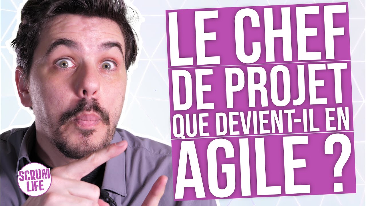 CHEF DE PROJET : Que devient-il en AGILE ?