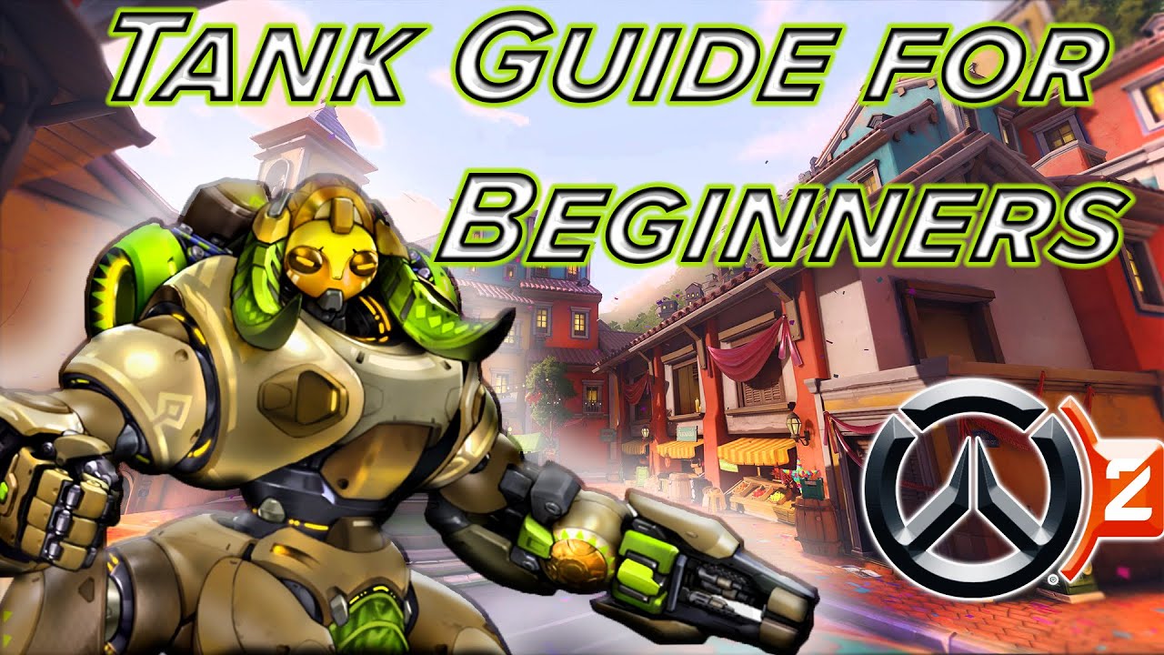 Tank Main?! Five Tips for Tanking in Overwatch 2.0* (with gameplay) | Overwatch 2
