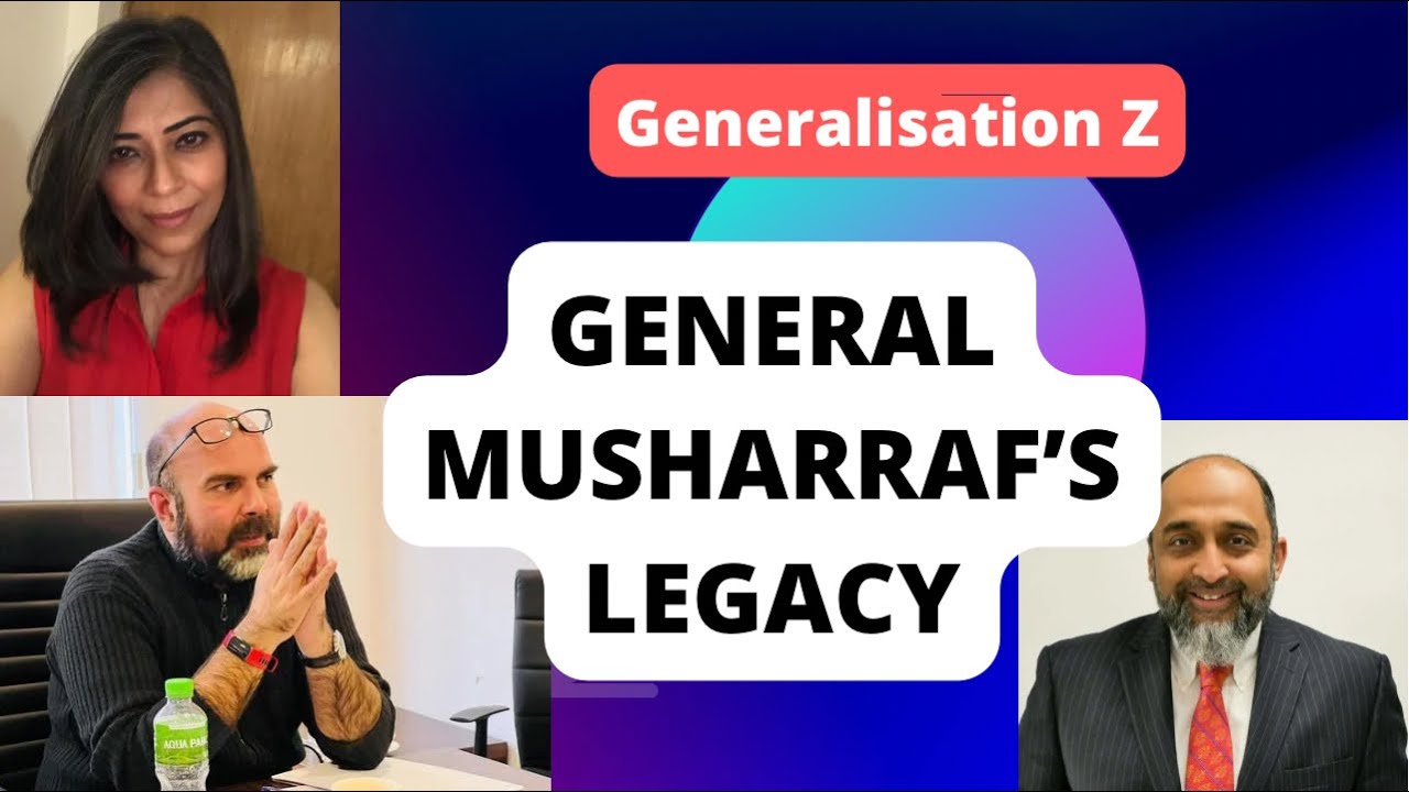 Gen Parvez Musharraf's Legacy with Gen X @generalisationz