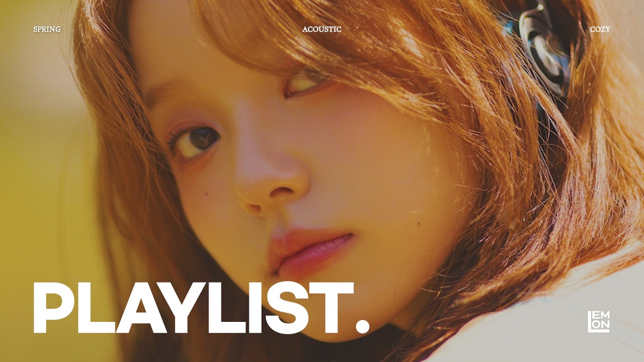 두근두근 설레는 봄에 들으려고 만든 플레이리스트ㅣPLAYLIST