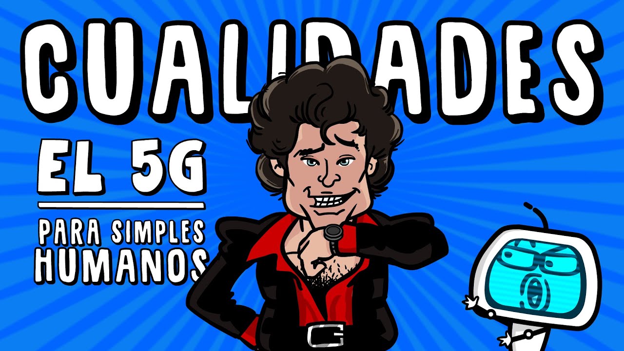 #5G para simples humanos - Cualidades del 5G