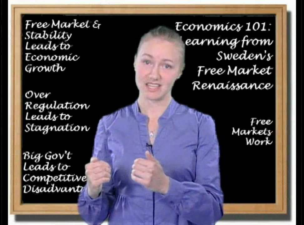 Economics 101: Learning From Sweden's Free Market Renaissance