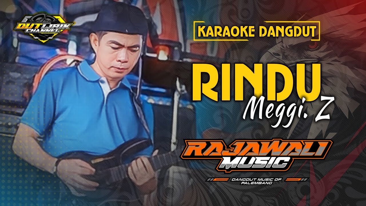 RINDU - MEGGY Z (KARAOKE) || RAJAWALI MUSIC PALEMBANG