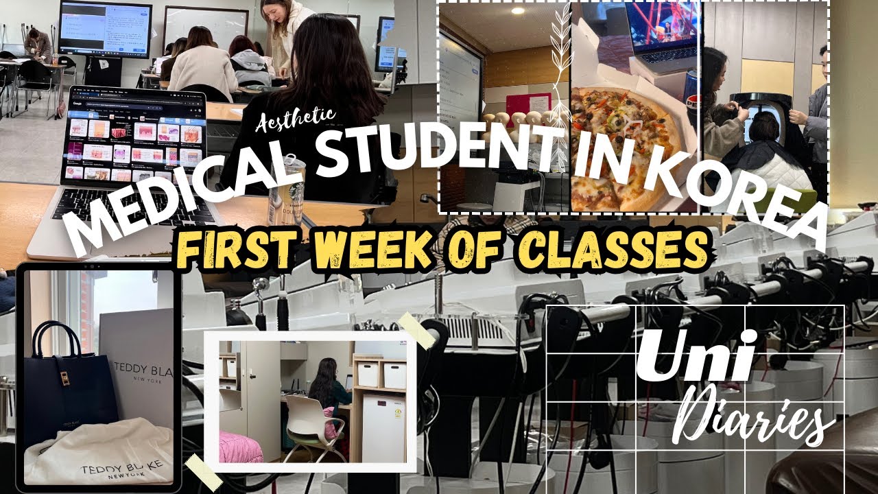 Medical Aesthetic Student Korea l First week of classes l Uni diaries Days in my life #teddyblake