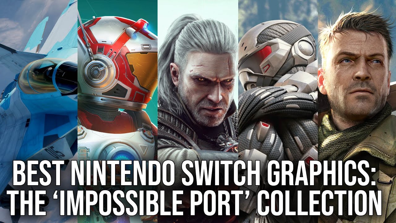 Best Graphics on Nintendo Switch: The 'Impossible Ports' Third Party Collection!