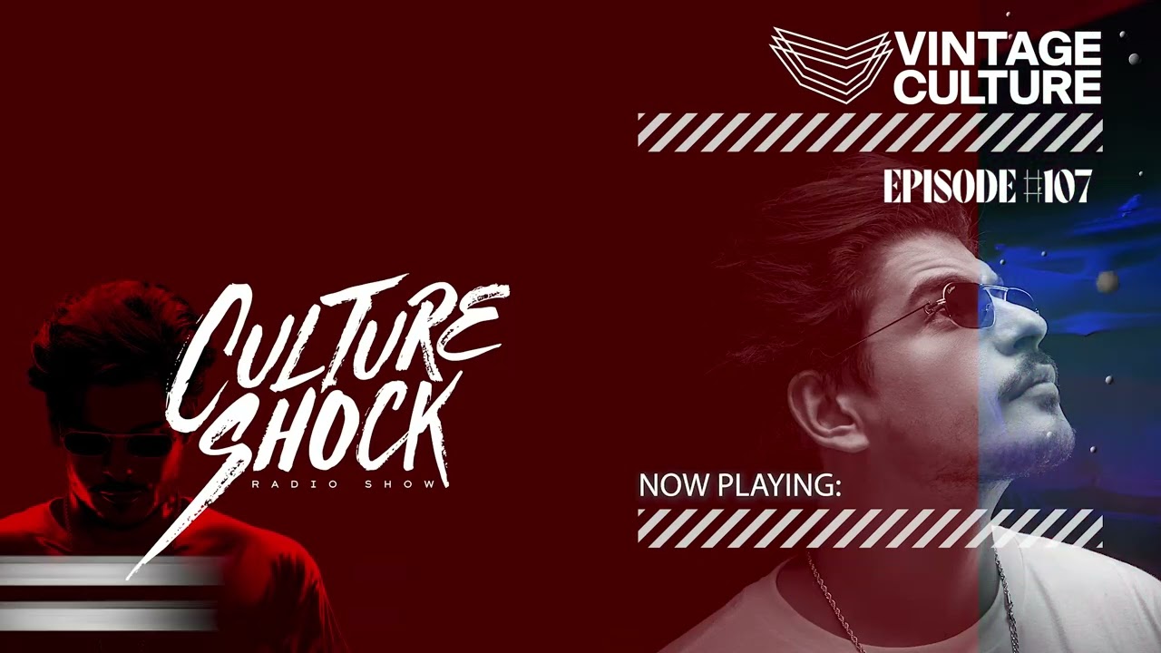 Vintage Culture - Culture Shock #107