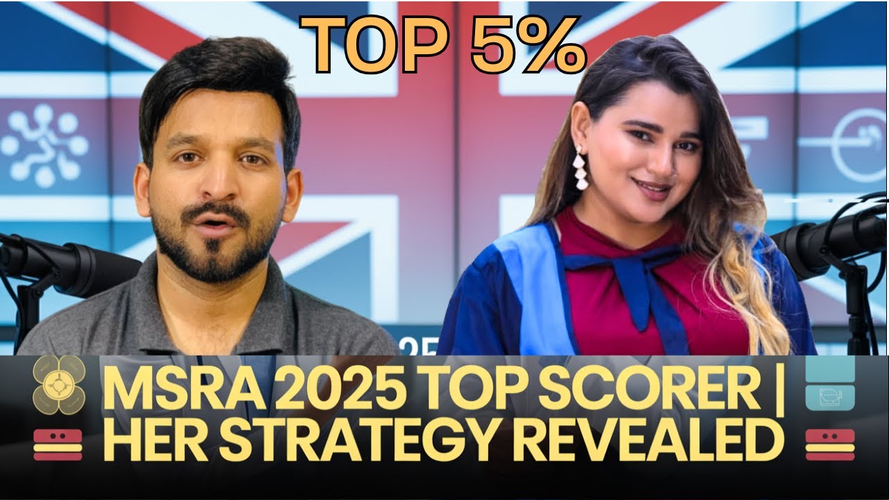MSRA 2025 Top Scorer Reveals Her Full Strategy | How She Aced the UK Exam! (For Doctors & IMGs)