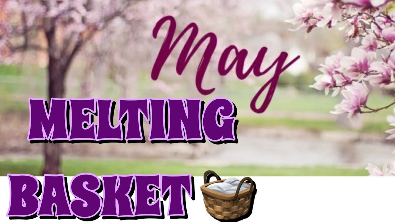 MAY MELTING BASKET #waxwednesday #wax #vendorwax