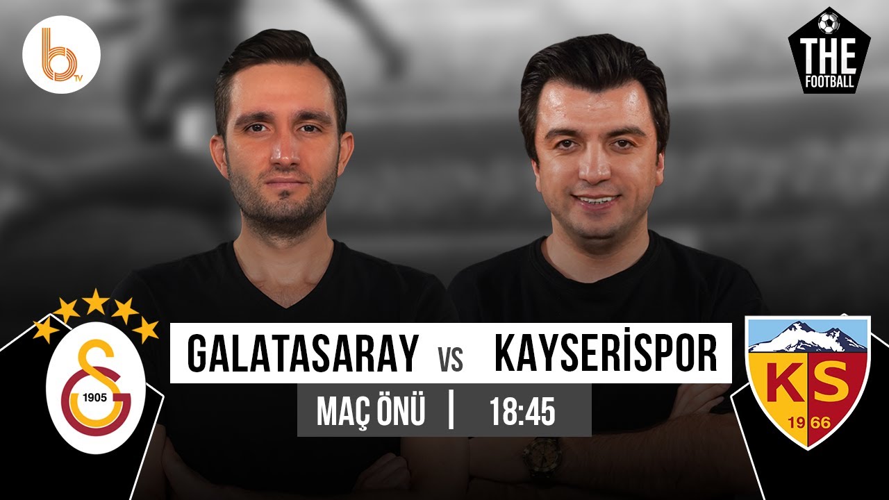 Galatasaray - Kayserispor Maç Önü | Bışar Özbey ve Samet Süner