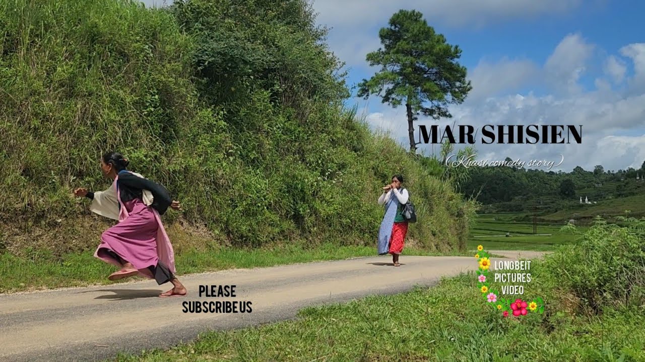 Mar shisien // Khasi comedy story 🤣