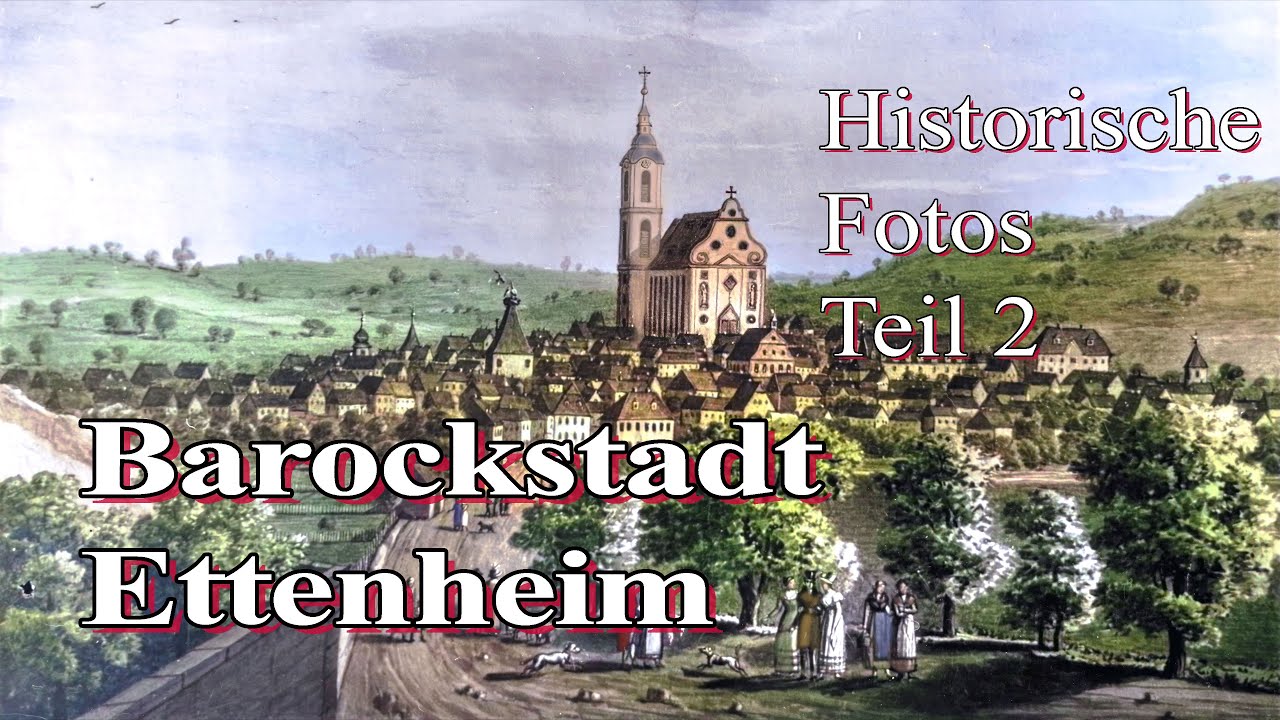 Ettenheim in Alten Fotos Teil 2 , Colorierte Bilder aus alter Zeit #ettenheim #history #