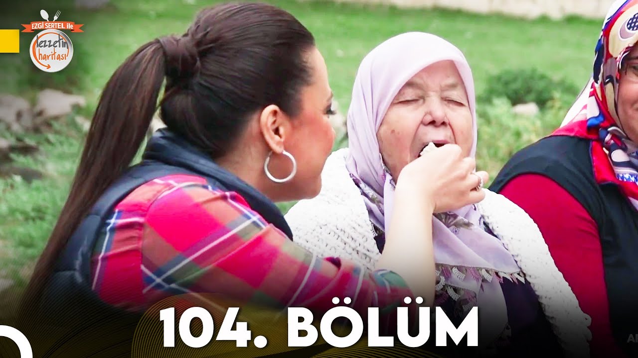 Ezgi Sertel ile Lezzetin Haritası 104. Bölüm | Afyonkarahisar