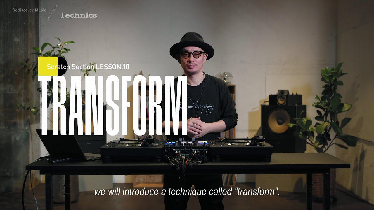 Scratch Techniques | lesson 10: Transform