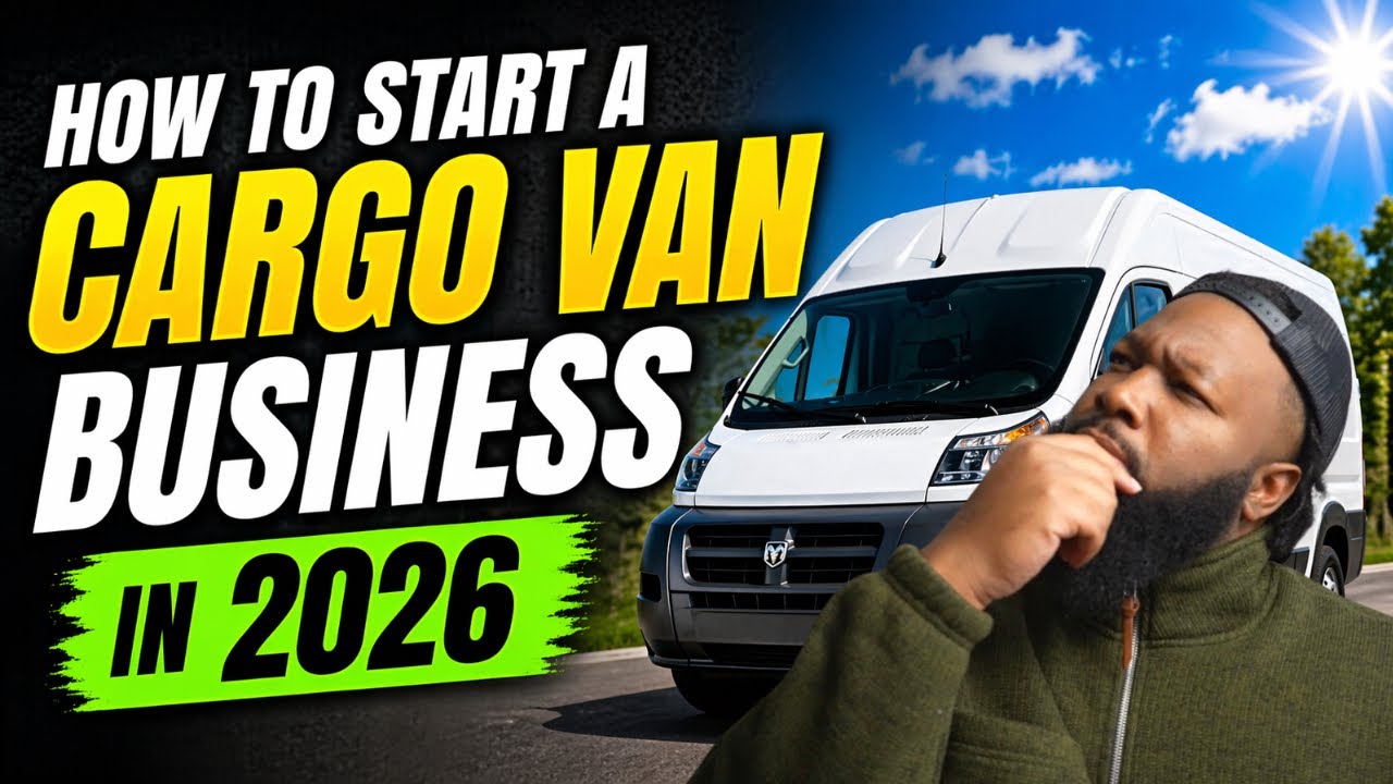 How To Start a Cargo Van Business (2026)