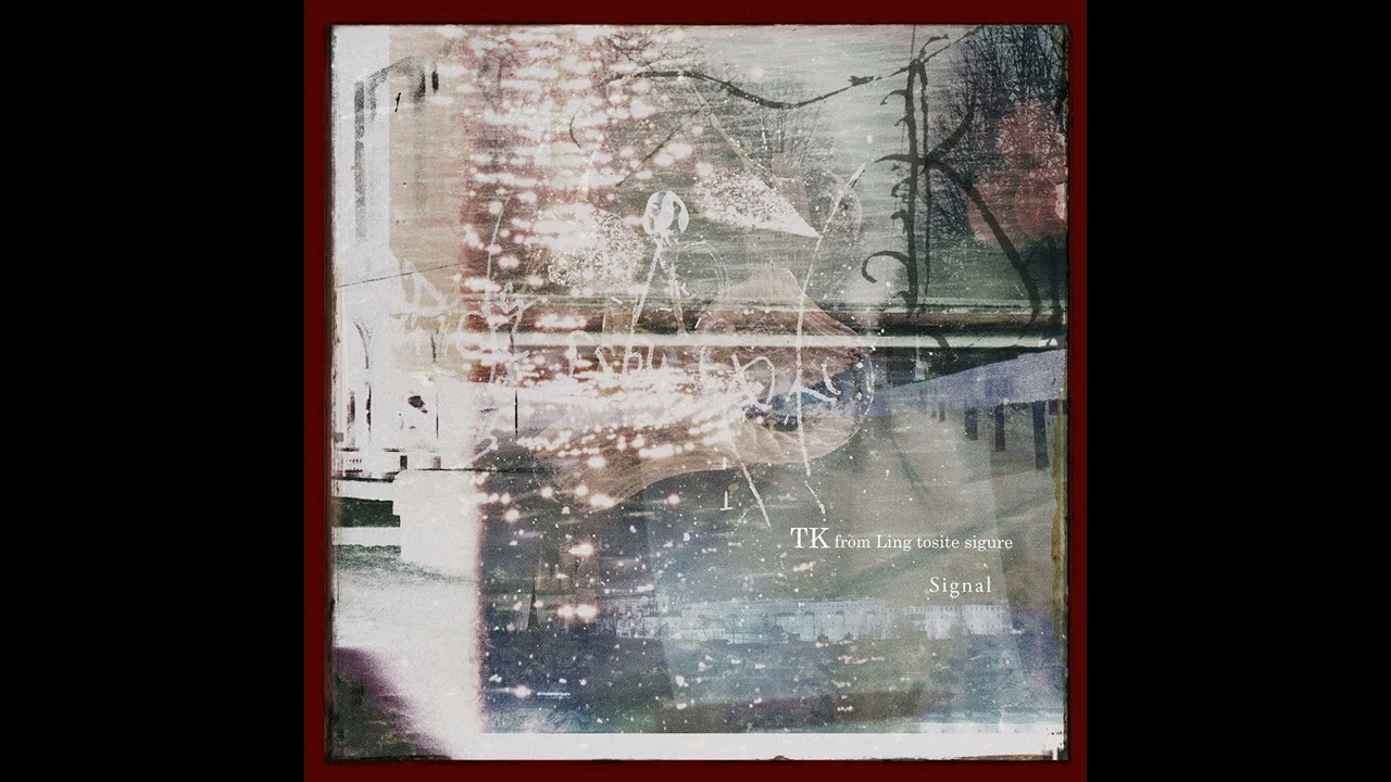 TK from 凛として時雨~Signal(Instrumental)