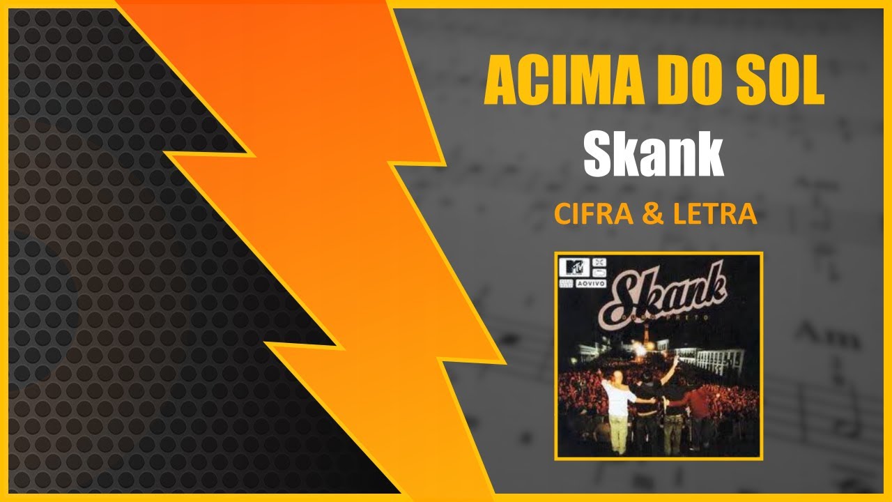 ACIMA DO SOL - Skank [CIFRA + LETRA]