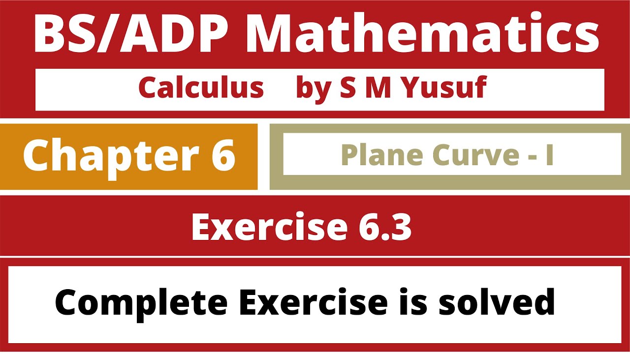 Calculus by S M Yusuf Chapter 6 Exercise 6.3