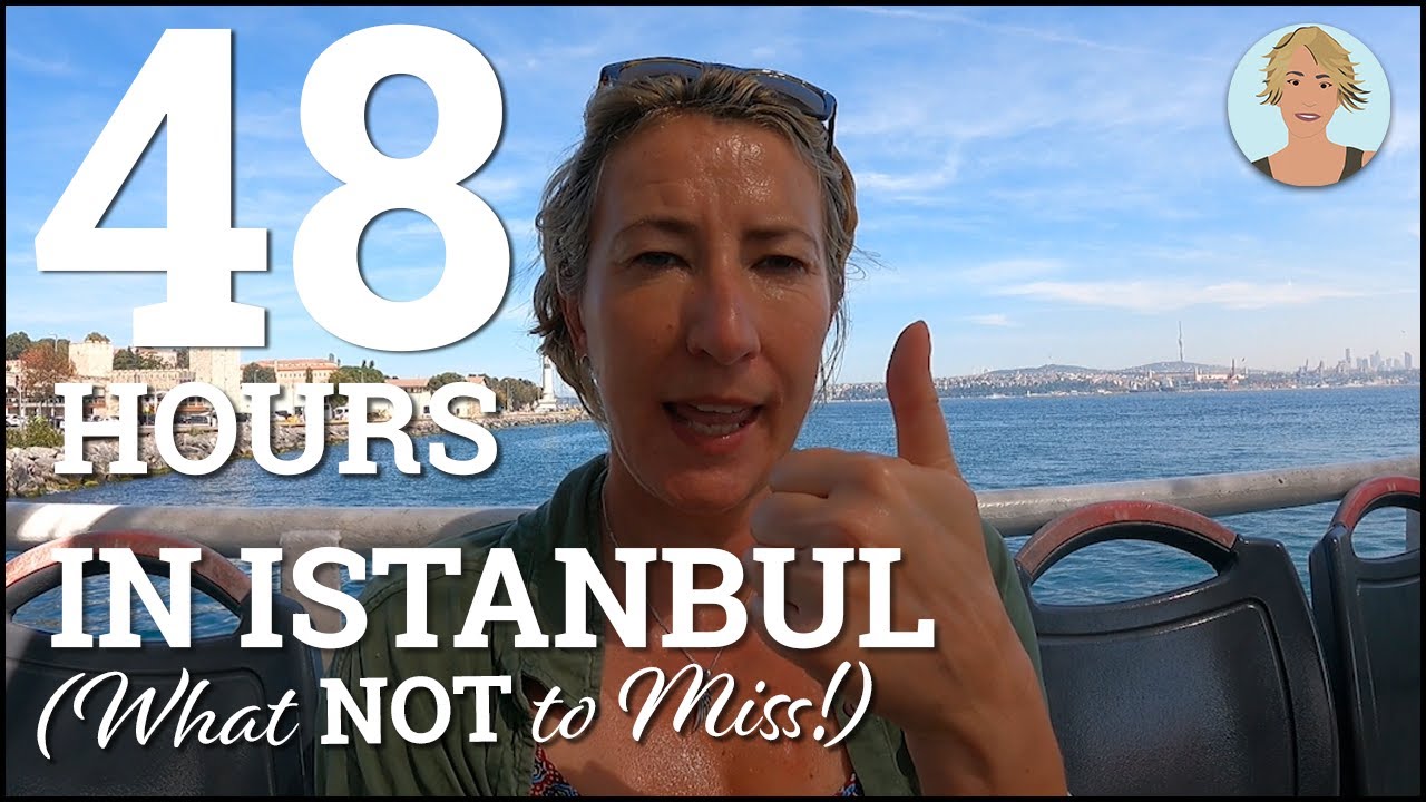 City break to Istanbul – MUST DO 48 hours in Turkey Itinerary