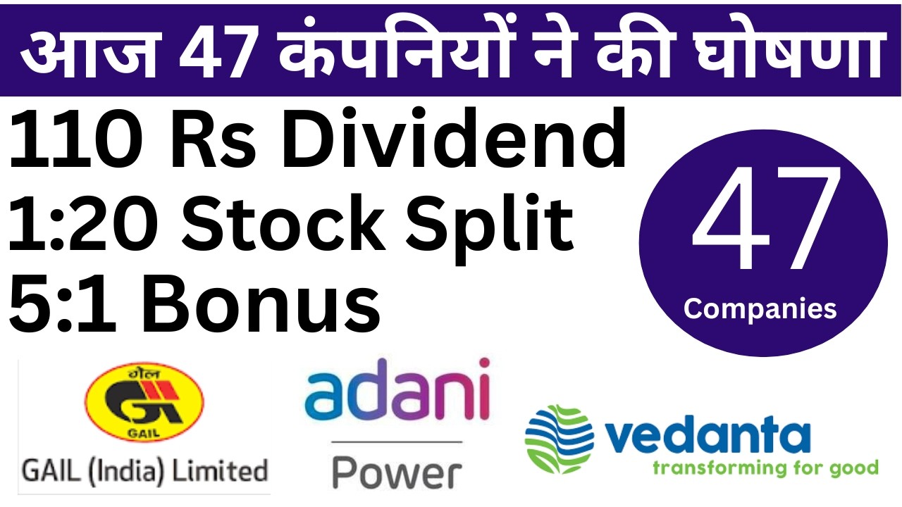47 Company announced Bonus, Dividend and Split I Bonus I Split I Dividend