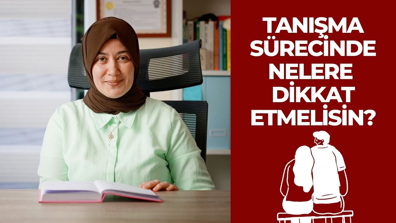 Tanışma sürecinde nelere dikkat etmeliyim?