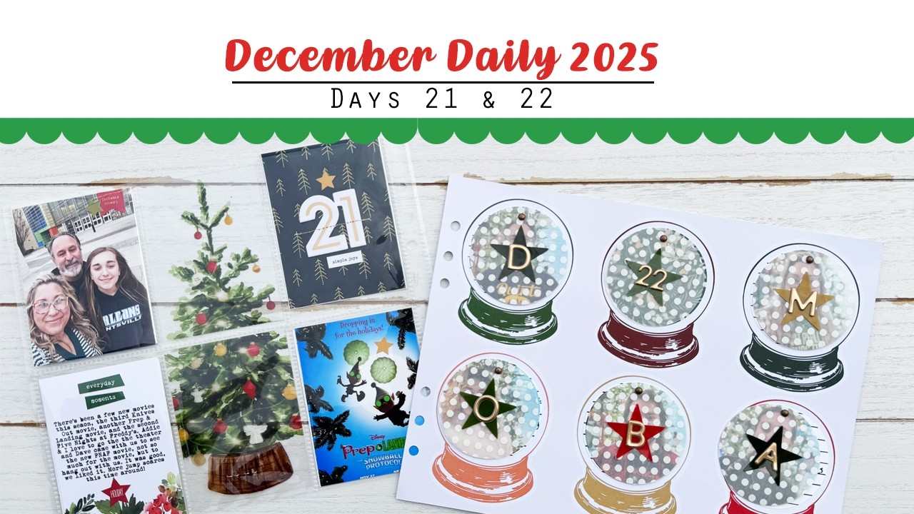December Daily Day 21 & 22
