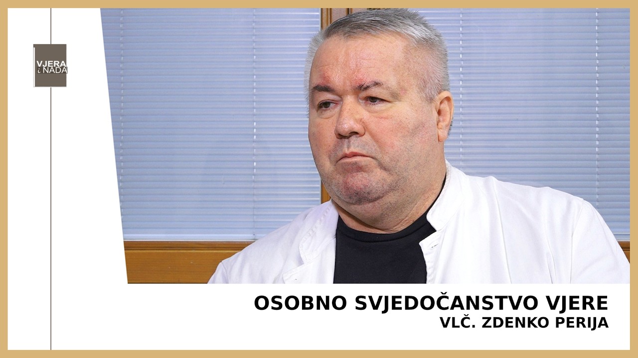 VJERA I NADA Osobno svjedočanstvo vjere (vlč. Zdenko Perija)