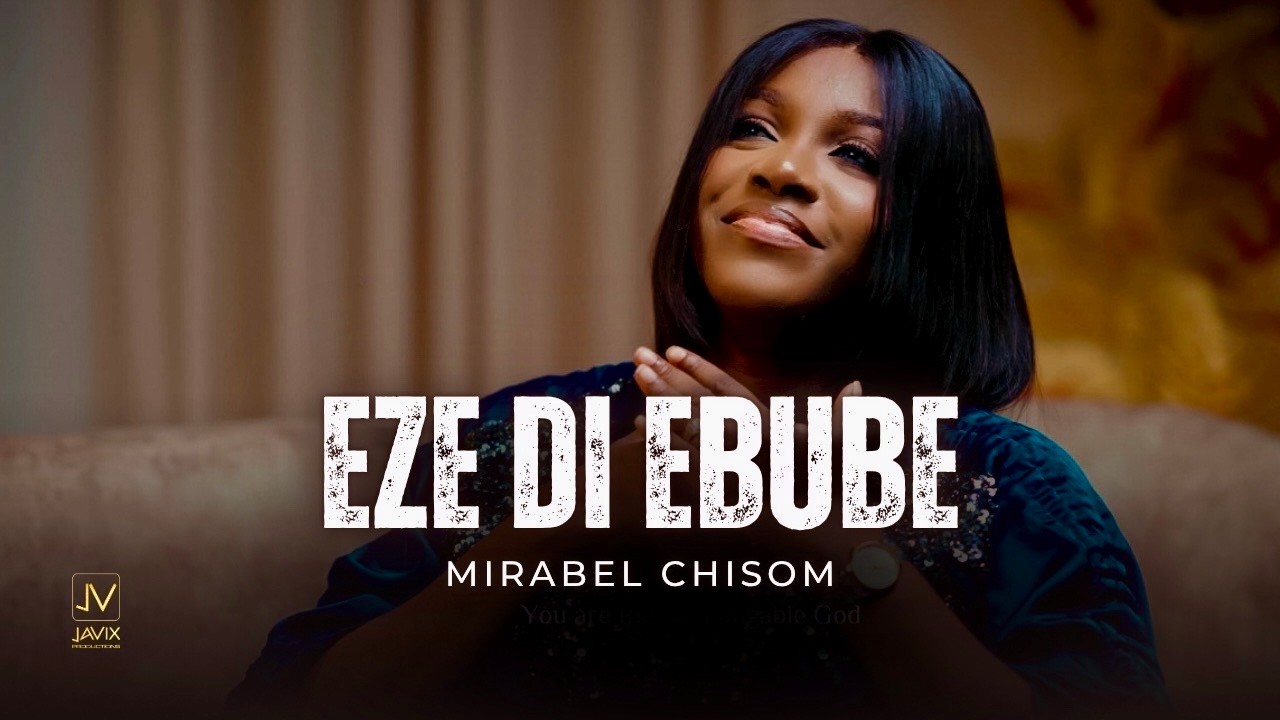 Mirabel Chisom - Eze Di Ebube (Official Music Video) #Mirabel #Chisom #Gospel #Thanksgiving #Worship