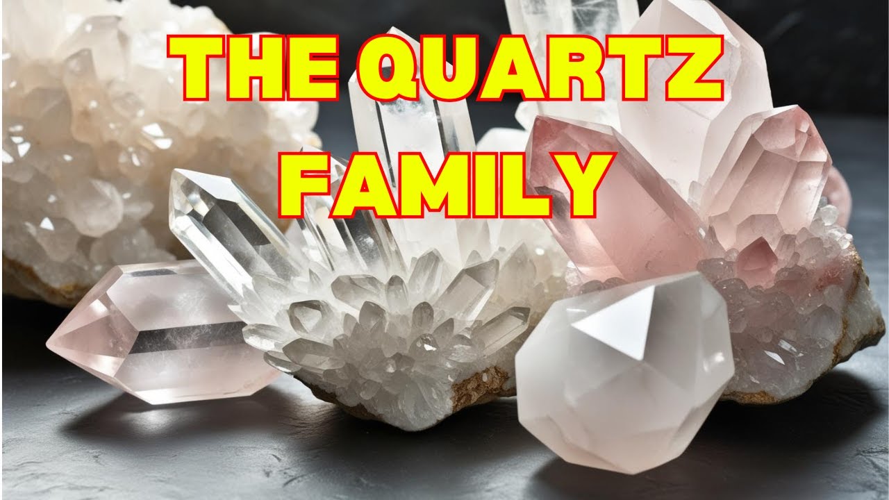 The Amazing Quartz Family