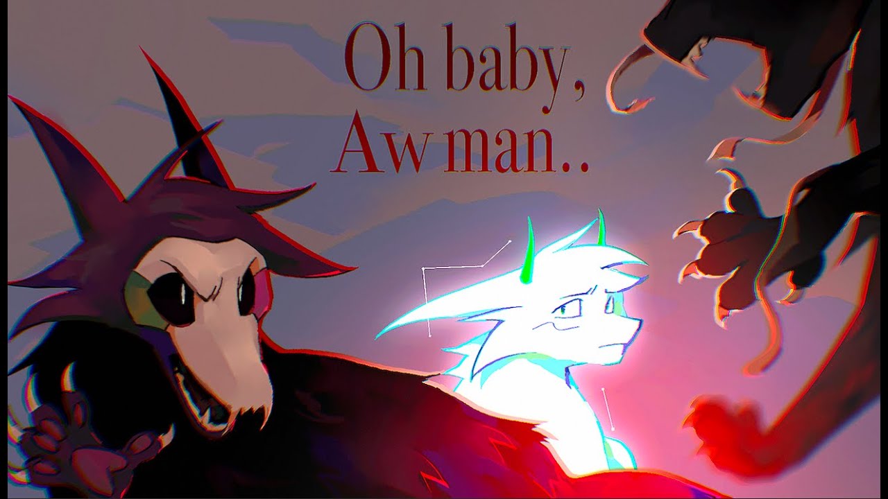 Oh baby... Aw man... // OC AMV/AMV meme