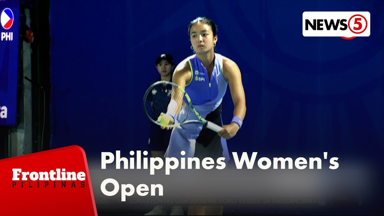 Alex Eala, kaharap si Himeno Sakatsume ng Japan sa Philippine Women’s Open | Frontline Pilipinas