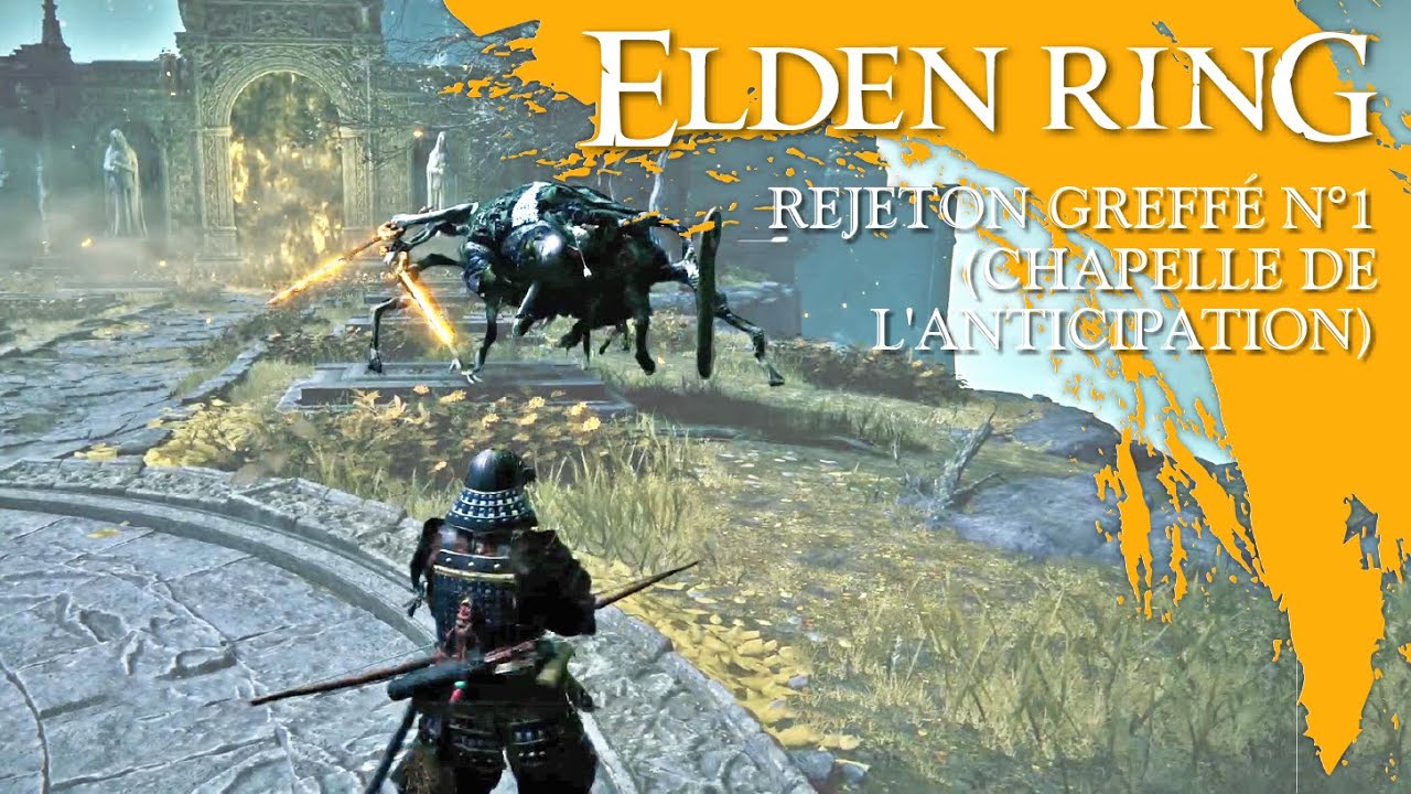 † R.I.P. REJETON GREFFÉ N°1 - CHAPELLE DE L'ANTICIPATION (TUTORIAL BOSS) | Elden Ring