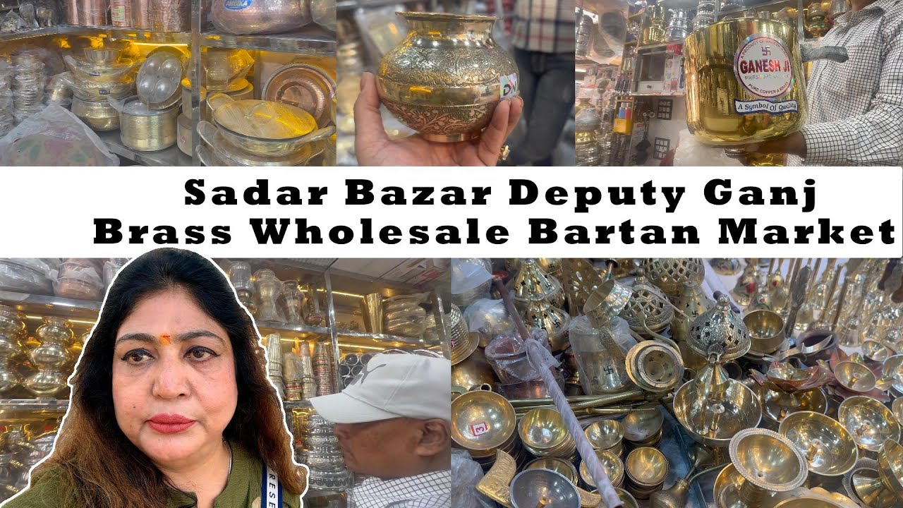 Deputy Ganj Sadar Bazar ||  Wholesale Brass  Bartan Market || BRASS SPECIAL COLLECTION