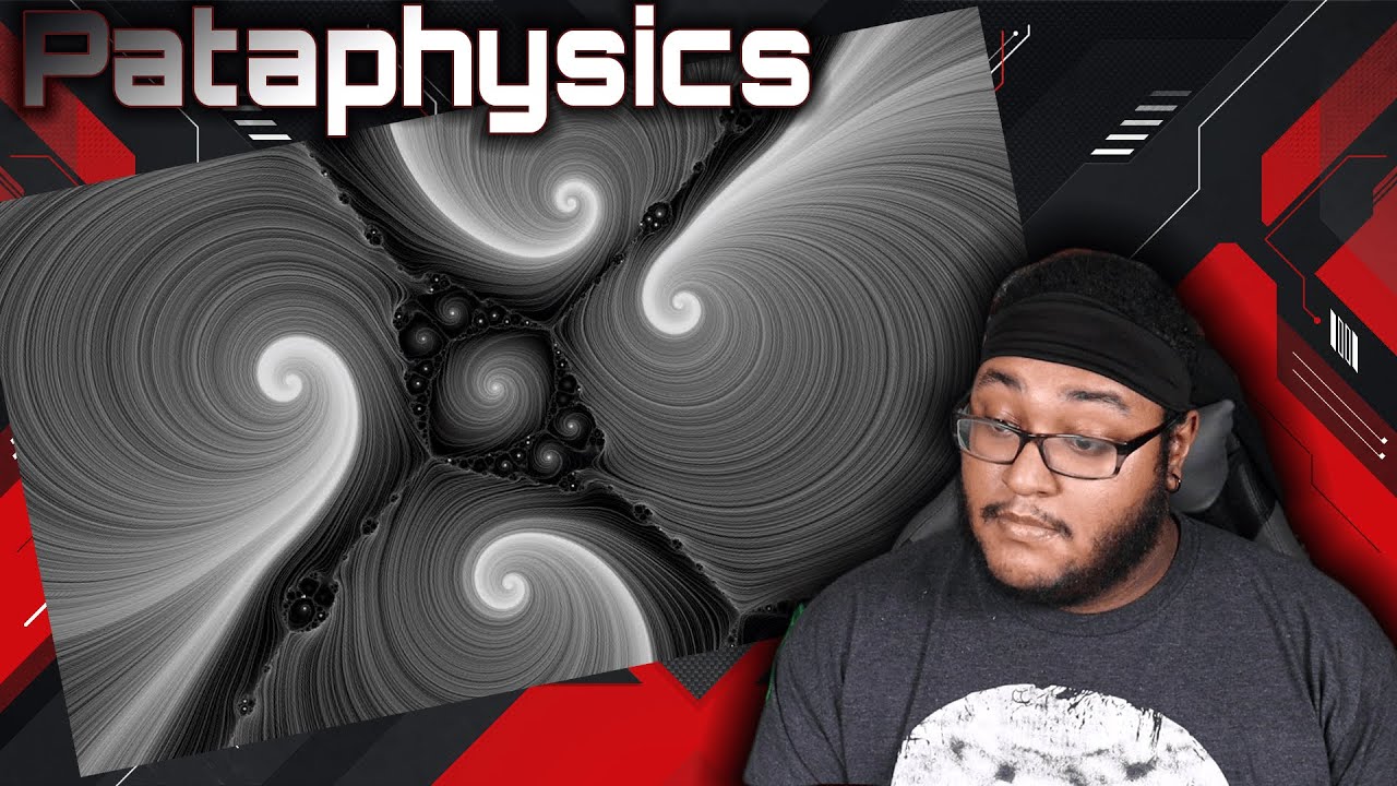 Pataphysics by The Exploring Series Reaction! Brain Trip!