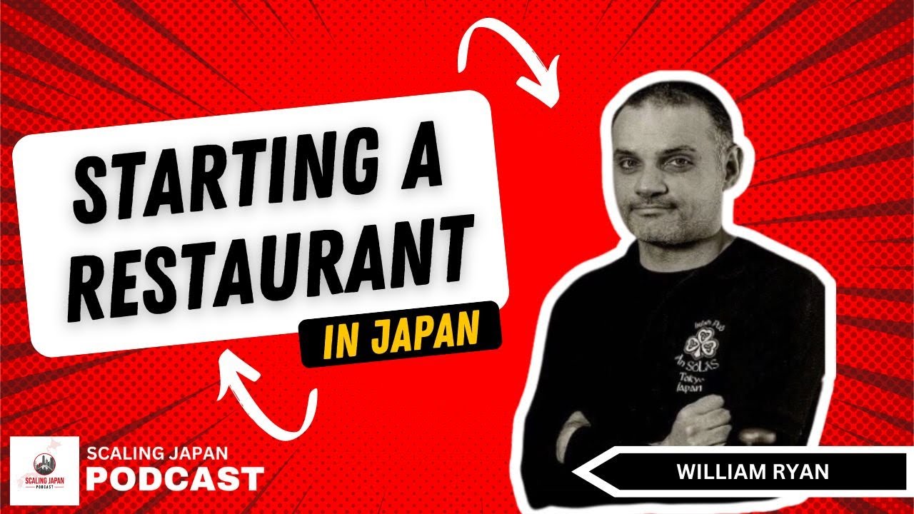 Starting a Restaurant in Japan with William Ryan