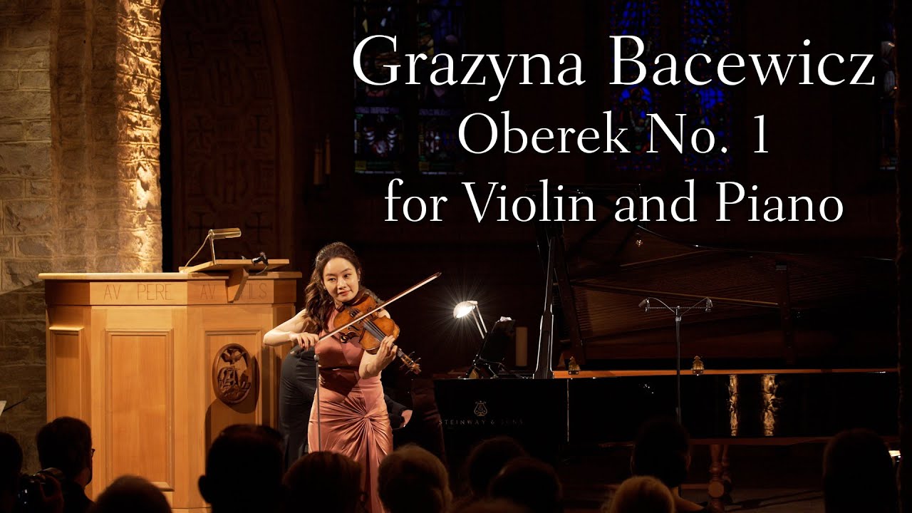 Bomsori Kim & Thomas Hoppe | Grazyna Bacewicz: Oberek No. 1 for Violin and Piano