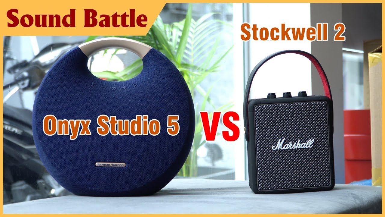 Harman kardon Onyx Studio 5 vs Marshall Stockwell 2 So sánh âm thanh.