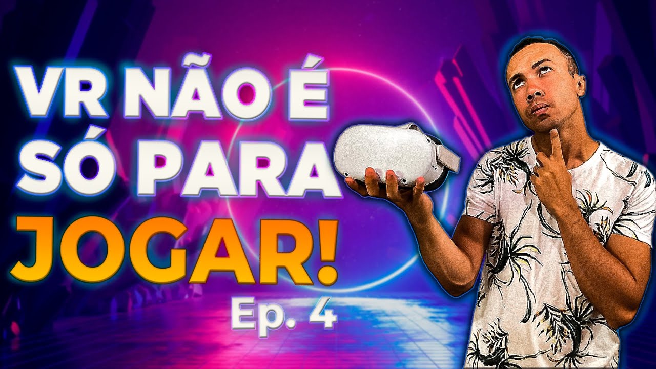 O QUE PODEMOS FAZER NA REALIDADE VIRTUAL - TOP 3 - Oculus Quest 2 - Ep4