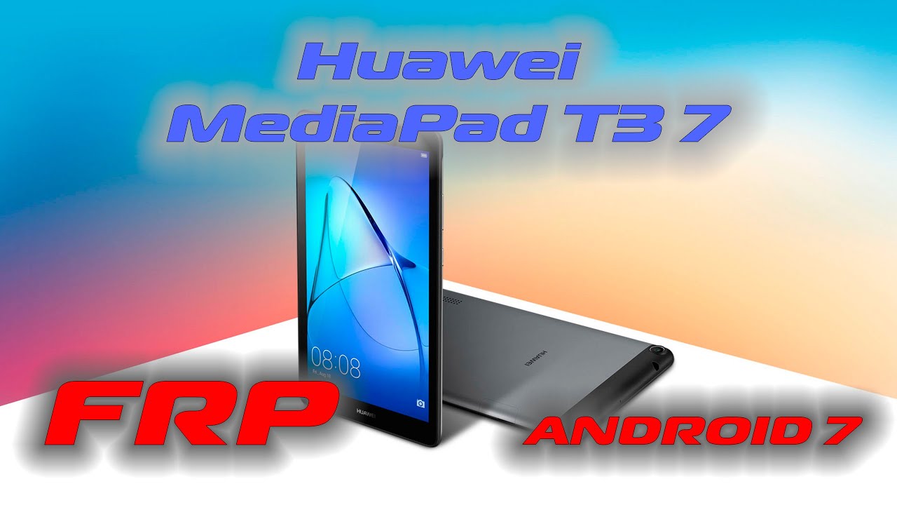 FRP Huawei MediaPad T3 7 Сброс гугл аккаунта