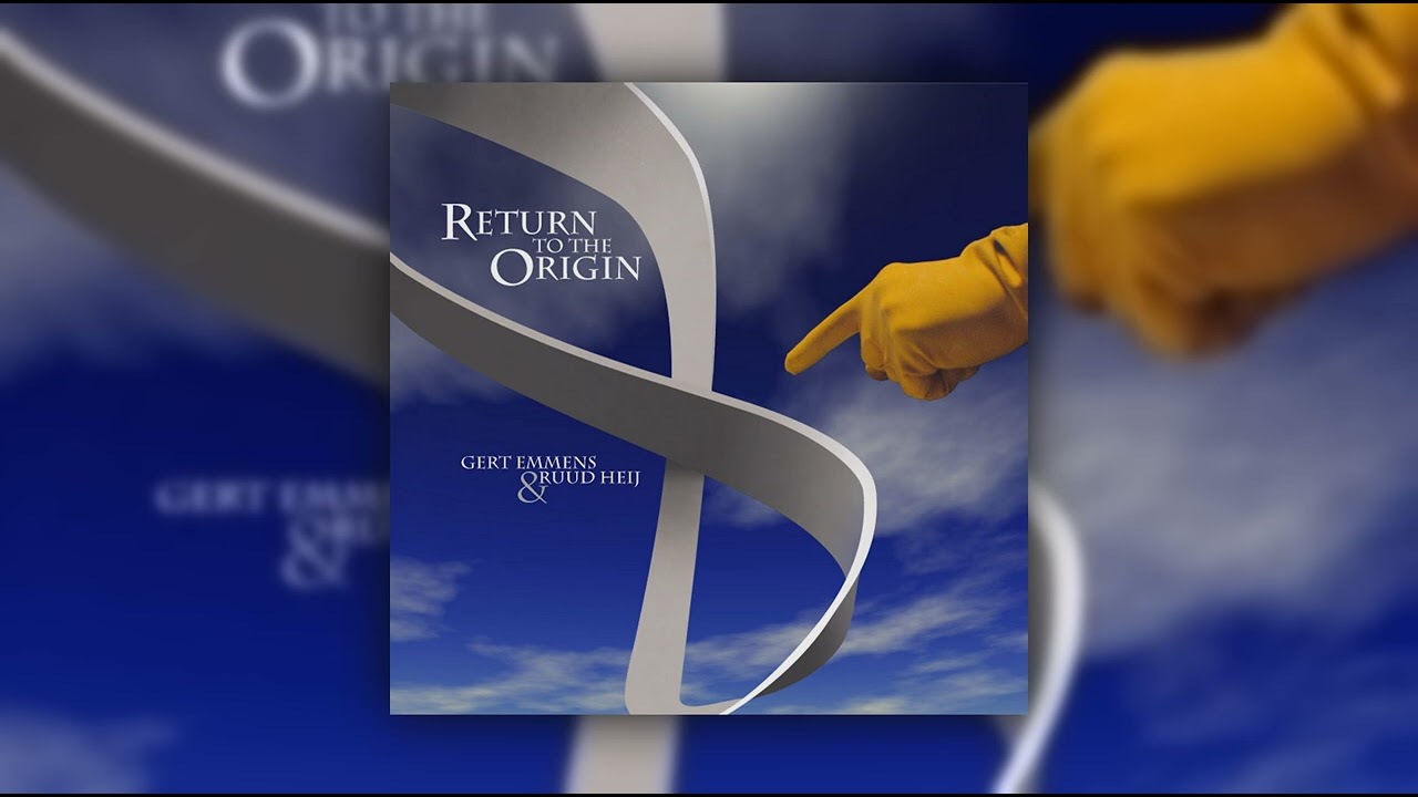 Gert Emmens & Ruud Heij - Return to the Origin (Full Album) [2004]