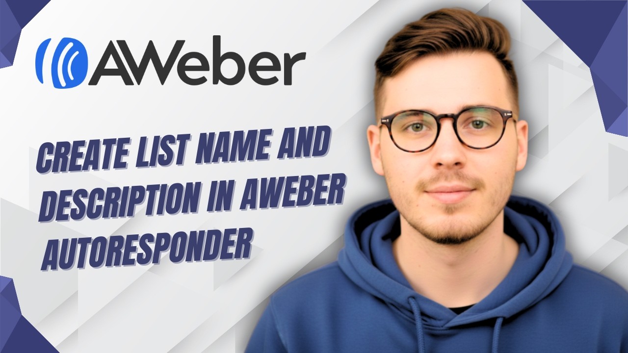 How To Create List Name And Description In Aweber Autoresponder [2026 Guide]