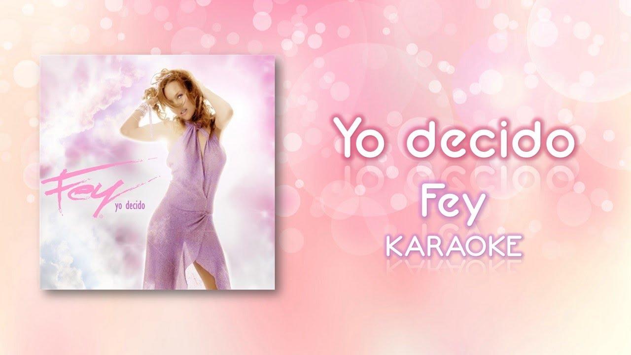 Yo decido - Fey - Karaoke