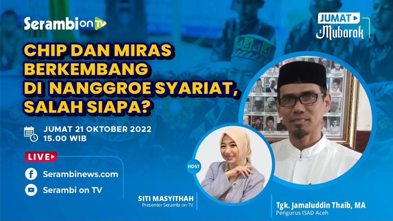 🔴JUMAT MUBARAK - Chip dan Miras Berkembang di Nanggroe Syariat, Salah Siapa?