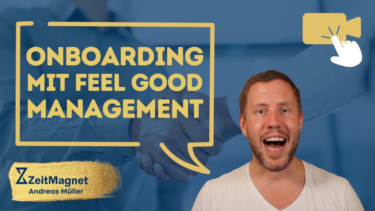Erfolgreiches Onboarding &ndash; Mit Feel Good Management neue Mitarbeiter integrieren &ndash; ZeitMagnet