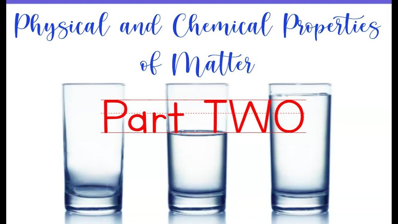 Physical and Chemical Properties of Matter Part 2 | Density, Conductivity, Physical States of Matter