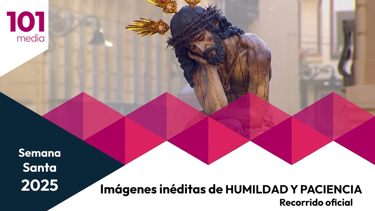 🔴 Imágenes inéditas de Humildad y Paciencia | Semana Santa 2025 | Recorrido oficial