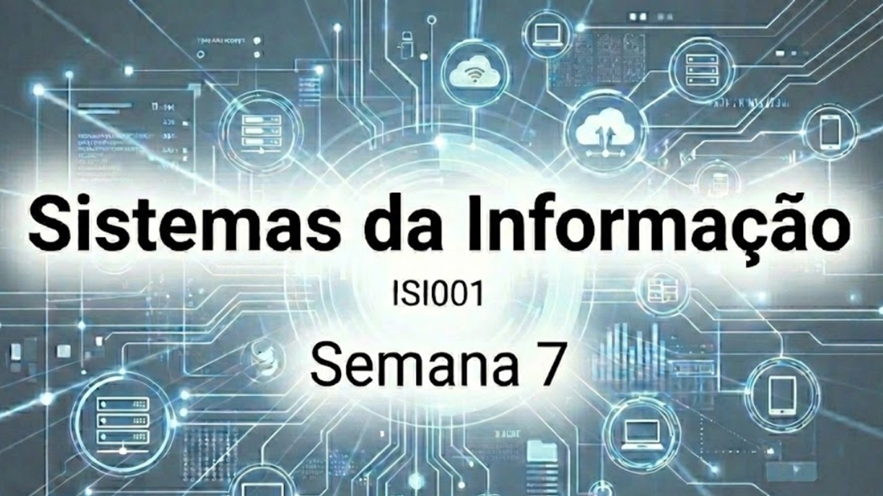 Semana 7  - Sistemas de Informação