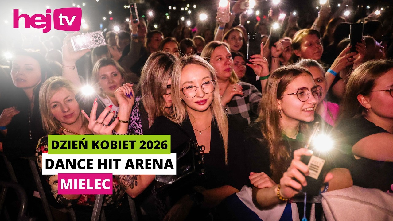 hej.mielec.pl TV: Dance Hit Arena w Mielcu! Pięciogodzinna dyskoteka z okazji Dnia Kobiet [RELACJA]