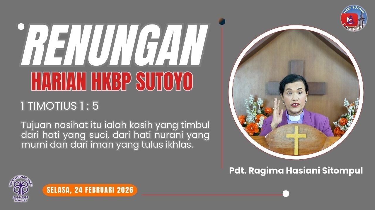 Renungan Harian HKBP Sutoyo (Selasa, 24 Februari 2026) oleh Pdt. Ragima Hasiani Sitompul, S.Th