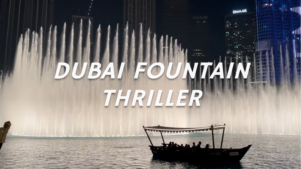 Dubai Fountain - Thriller by Michael Jackson
